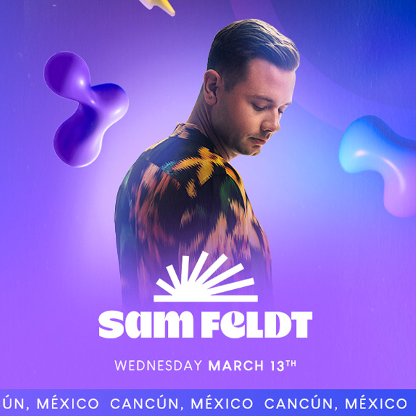 Sam Feldt Cancun 2024