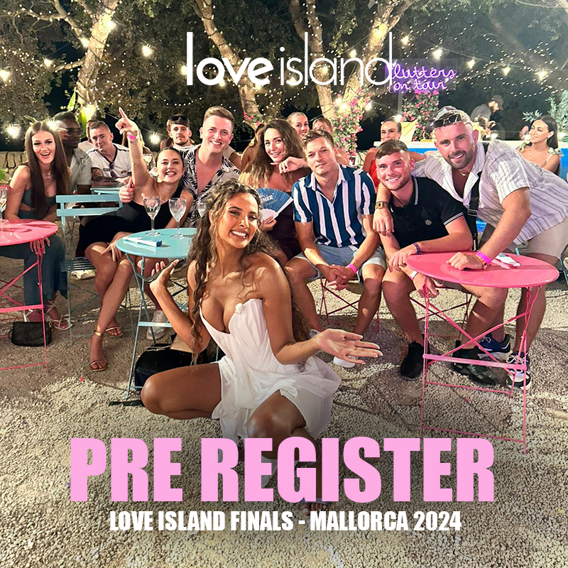 Love Island Finals 2024 – Pre Register here!!!
