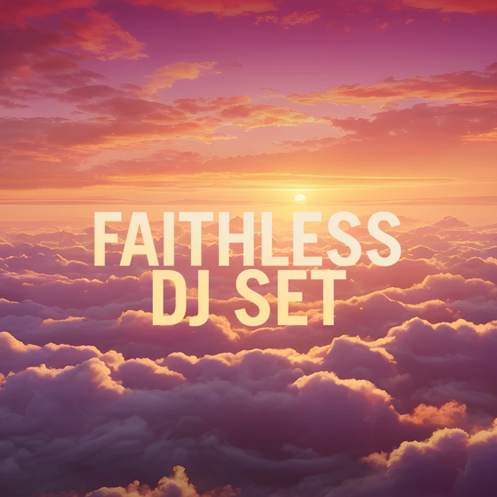 Faithless DJ Set
